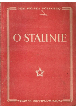 O Stalinie Pieśni Wiersze Inscenizacje Dokumenty i wspomnienia