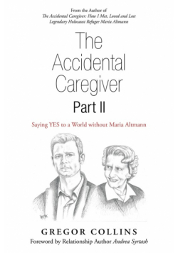 The Accidental Caregiver Part Ii