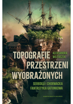 Topografie przestrzeni wyobrażonych