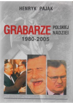 Grabarze polskiej nadziei 1980 2005