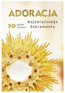 Adoracja Najświętszego Sakramentu