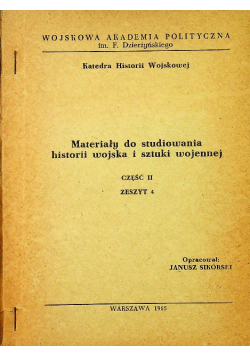 Materiały do studiowania historii wojska i sztuki wojennej Część 2   Zeszyt 4