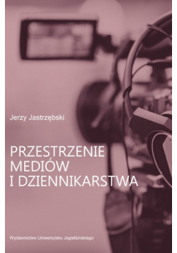 Przestrzenie mediów i dziennikarstwa