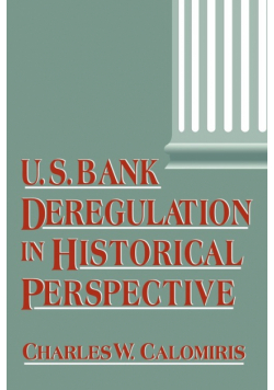 U.S. Bank Deregulation in Historical Perspective