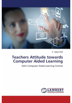 Teachers Attitude towards Computer Aided Learning