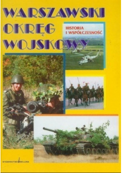 Warszawski okręg wojskowy historia i współcezsność