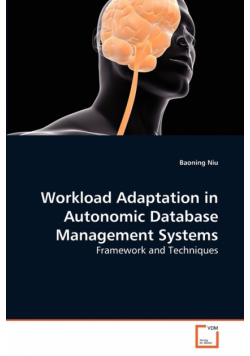 Workload Adaptation in Autonomic Database Management Systems