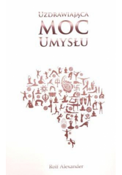 Uzdrawiająca moc umysłu