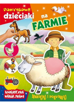 Pomysłowe dzieciaki - na farmie