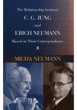 The Relationship between C. G. Jung and Erich Neumann Based on Their Correspondence