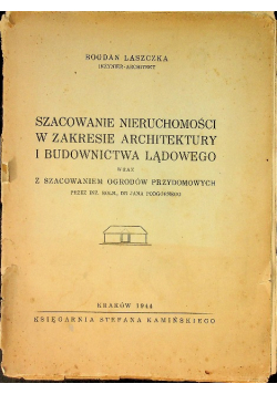 Szacowanie nieruchomości w zakresie architektury i budownictwa lądowego 1944 r.