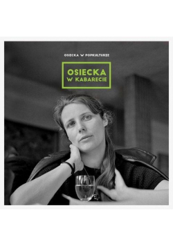 Osiecka w popkulturze: w kabarecie CD