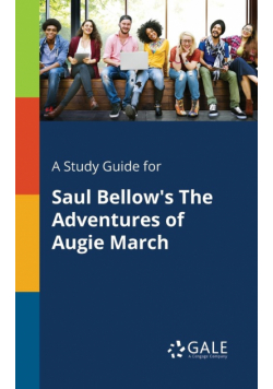 A Study Guide for Saul Bellow's The Adventures of Augie March