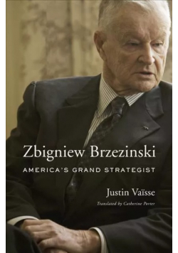 Zbigniew Brzezinski Americas Grand Strategist