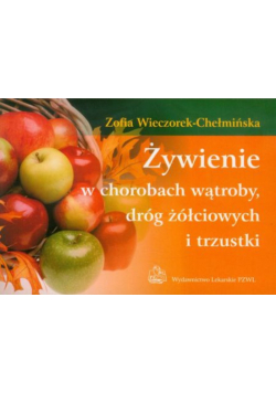 Żywienie w chorobach wątroby  dróg żółciowych i trzustki