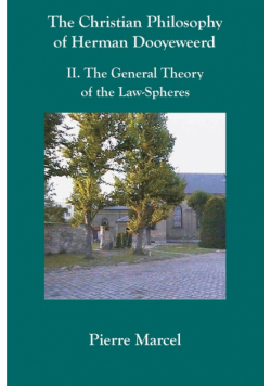 The Christian Philosophy of Herman Dooyeweerd
