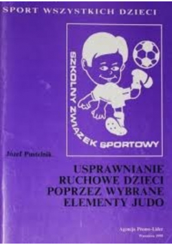 Usprawnianie ruchowe dzieci poprzez wybrane elementy judo