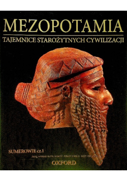 Tajemnice starożytnych cywilizacji Tom 41 Mezopotamia Sumerowie Część 1