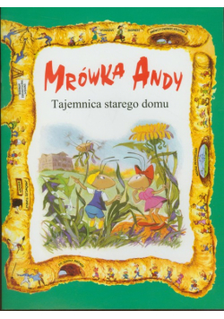 Mrówka Andy/Tajemnica starego domu