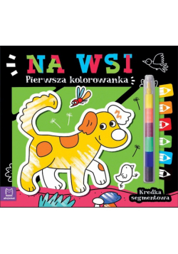 Pierwsza kolorowanka Na wsi Kredka segmentowa