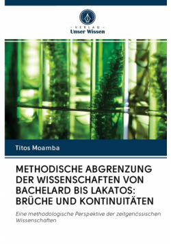Methodische Abgrenzung Der Wissenschaften Von Bachelard Bis Lakatos
