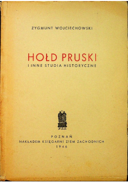 Hołd Pruski i inne studia historyczne, 1946r.