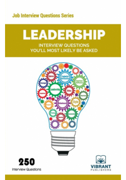 Leadership Interview Questions You'll Most Likely Be Asked