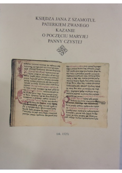 Księdza Jana z Szamotuł Paterkiem zwanego kazanie o poczęciu Maryjej Panny Czystej