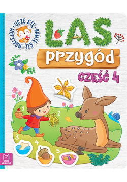Las przygód. Uczę się, bawię się, naklejam cz.4