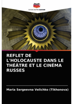 Reflet De L'holocauste Dans Le Théâtre Et Le Cinéma Russes