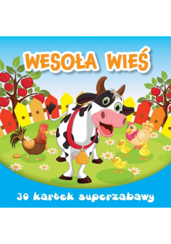 30 kartek superzabawy. Wesoła wieś