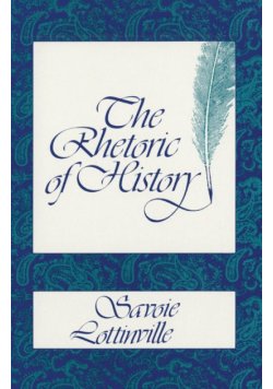 The Rhetoric of History