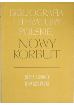 Nowy Korbut Bibliografia Literatury Polskiej