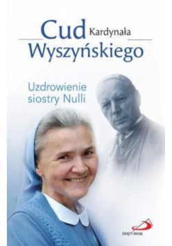 Cud Kardynała Wyszyńskiego