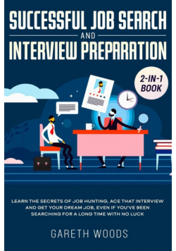 Successful Job Search and Interview Preparation 2-in-1 Book