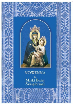 Nowenna do Matki Bożej Szkaplerznej