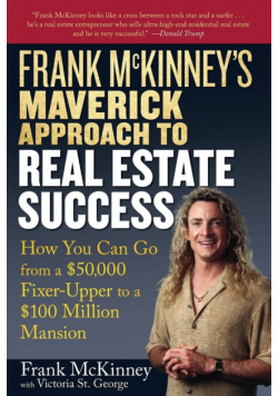 Frank McKinney's Maverick Approach to Real Estate Success