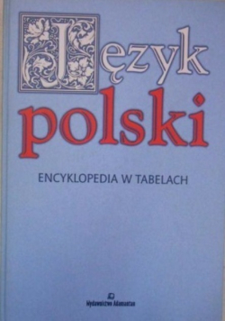 Język polski Encyklopedia w tabelach