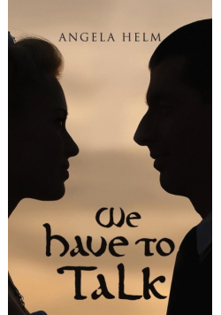 We Have to Talk