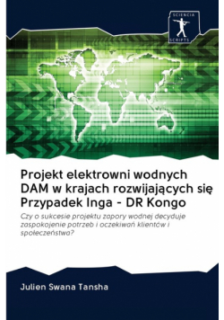 Projekt elektrowni wodnych DAM w krajach rozwijających się Przypadek Inga - DR Kongo