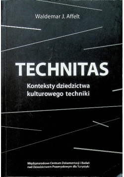Technitas  Konteksty dziedzictwa kulturowego techniki