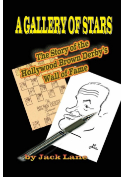 A Gallery of Stars The Story of the Hollywood Brown Derby Wall of Fame