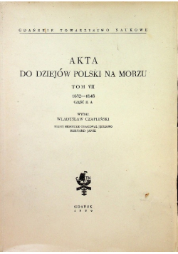 Akta do dziejów Polski na morzu Tom VII Część II