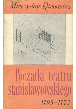 Początki Teatru Stanisławowskiego 1765 1773