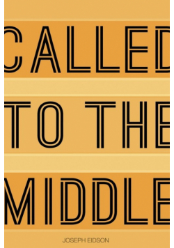 Called to the Middle