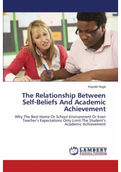 The Relationship Between Self-Beliefs And Academic Achievement