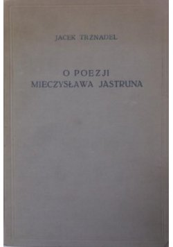 O poezji Mieczysława Jastruna