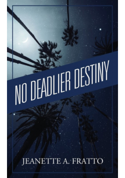 No Deadlier Destiny