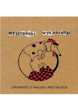 Wyliczanki wydzieranki opowieści z.. CD