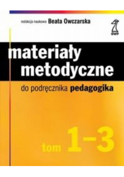 Materiały metodyczne do podręcznika pedagogika, t.1-3